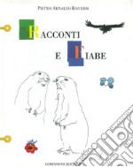 Racconti e fiabe libro