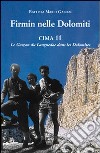 Firmin nelle Dolomiti. Cima 11. Le Garçon du Languedoc dans les Dolomites libro di Galizzi Battista M.