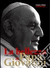 1958-2008. La bellezza di papa Giovanni. Ediz. illustrata libro
