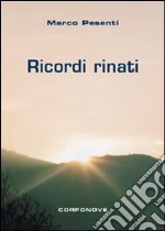 Ricordi rinati. Poesie in dialetto bergamasco libro