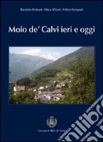 Moio de' Calvi ieri e oggi. Comune di Moio de' Calvi libro