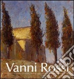 Vanni Rossi (1894-1973). Una pittura di identità tra arte e vita. Ediz. illustrata libro