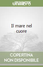 Il mare nel cuore libro