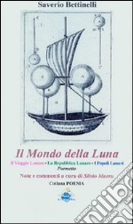 Il mondo della luna-Il viaggio lunare-La repubblica lunare-I popoli lunari libro