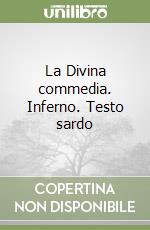 La Divina commedia. Inferno. Testo sardo