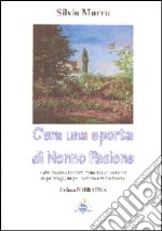 C'era una sporta di nonno Pacione. Fiabe, favole e racconti fantastici di un nonno un po' mago, un po' burlone e molto buono libro