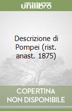 Descrizione di Pompei (rist. anast. 1875) libro