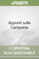 Appunti sulla Campania libro