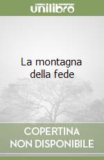 La montagna della fede libro