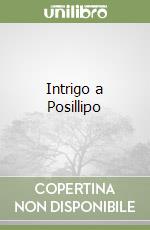 Intrigo a Posillipo