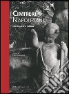 Cimiteri napoletani. Storia, arte e cultura libro di Mangone F. (cur.)