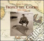 Tropico del cancro (1955-1959)