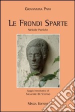 Le frondi sparte. Melodie poetiche