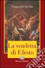 La vendetta di Efesto libro