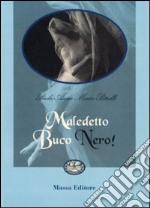 Maledetto buco nero!