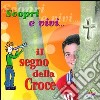 Scopri e vivi il segno della croce libro