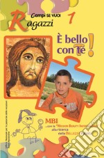 È bello con te!. Vol. 1: Ragazzi libro