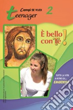 È bello con te!. Vol. 2: Teenager libro