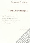 Il cerchio magico libro di Squillante Francesco