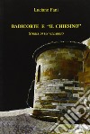 Badicorte e il chiesino. Storia di un villaggio libro di Fani Luciano