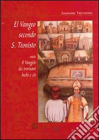 El Vangeo secondo S. Teonisto libro