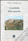 La pulzella delle specchie libro di Gemmellaro Ferruccio