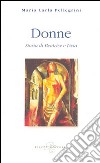 Donne. Storia di Beatrice e Livia libro