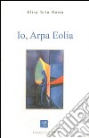 Io, arpa eolia libro di Sala Borin Elisa