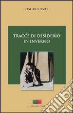 Tracce di desiderio in inverno libro