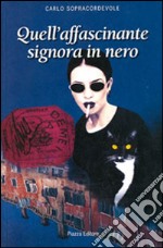 Quell'affascinante signora in nero