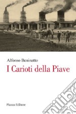 I carioti della Piave libro