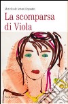 La scomparsa di Viola libro