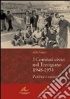 I Comitati civici nel Trevigiano 1948-1953. Politica e società libro