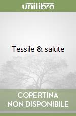 Tessile & salute libro