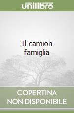 Il camion famiglia libro