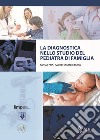 La diagnostica nello studio del pediatra di famiglia libro