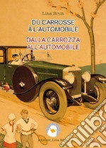 Du carrosse à l'automobile-Dalla carrozza all'automobile libro