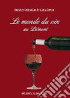 Le monde du vin au Piemont libro di Brun Lina Minella Sandro