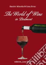 The world of wine in Piedmont libro