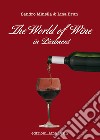 The world of wine in Piedmont libro di Brun Lina Minella Sandro