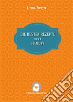 Die besten rezepte. Piemont libro