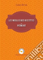 Les meilleures recettes. Piémont libro