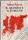 Il silenzio e il tumulto libro