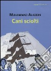 Cani sciolti libro