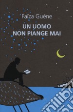 Un uomo non piange mai libro