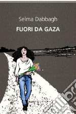 Fuori da Gaza