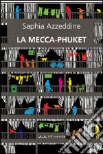 La Mecca-Phuket libro