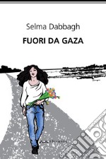 Fuori da Gaza