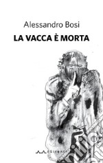 La vacca è morta libro