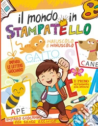 Il mondo in stampatello. Ediz. a colori libro
